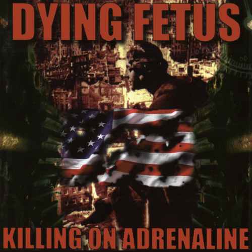 DYING FETUS - Killing on Adrenaline Re-Release CD